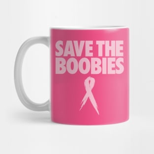 SAVE THE BOOBIES Mug